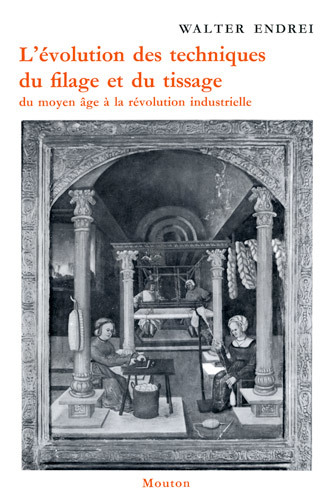 Illustration de couverture :<br />Scène de la vie de saint Sever montrant le cardage, <br />le filage et le tissage de la laine au commencement du XVI<sup>e</sup> siècle <br />(Polyptyque de Lubin, Silésie, 1523).