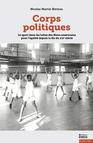 Illustration de couverture :<br />Cours de gymnastique à la YMCA de la 12<sup>e</sup> rue à Washington (vers 1920).<br />Moorland-Spingarn Research Center, Howard University, Washington D.C.
